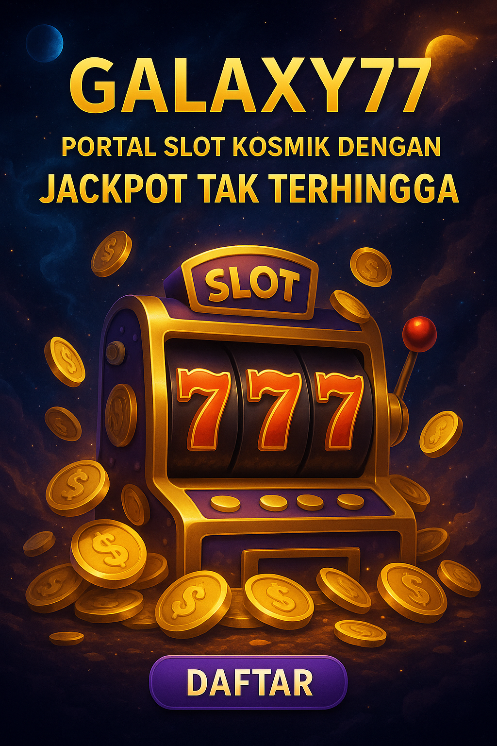 Galaxy77: Portal Slot Kosmik dengan Jackpot Tak Terhingga